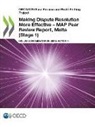 Oecd - Oecd/G20 Base Erosion and Profit Shifting Project Making Dispute Resolution More Effective - Map Peer Review Report, Malta (Stage 1) Inclusive Framewo