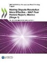 Oecd - Oecd/G20 Base Erosion and Profit Shifting Project Making Dispute Resolution More Effective - Map Peer Review Report, Mexico (Stage 1) Inclusive Framew