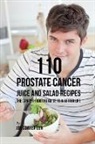 Joe Correa - 110 Prostate Cancer Juice and Salad Recipes