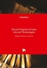 Ramesh K. Agarwal, Rames K Agarwal, Ramesh K Agarwal - Recent Progress in Some Aircraft Technologies