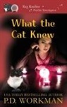 P D Workman, P. D. Workman - What the Cat Knew