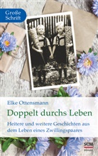 Elke Ottensmann - Doppelt durchs Leben