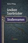 Markus Philipp - Lexikon Saarbrücker Straßennamen