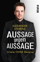 Alexander Stevens - Aussage gegen Aussage