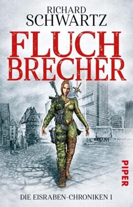 Richard Schwartz - Die Eisraben-Chroniken - Fluchbrecher