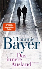 Thommie Bayer - Das innere Ausland