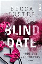 Becca Foster - Blind Date - Tödliche Verführung