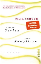 Julia Schoch - Schöne Seelen und Komplizen