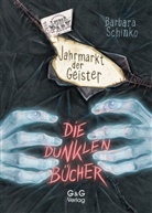 Barbara Schinko, Timo Grubing - Die dunklen Bücher - Jahrmarkt der Geister