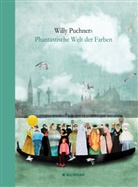 Willy Puchner, Willy Puchner - Willy Puchners Phantastische Welt der Farben