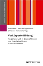 Rita Casale, Marku Rieger-Ladich, Markus Rieger-Ladich, C THOMPSON, Christiane Thompson - Verkörperte Bildung