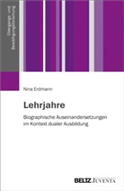 Nina Erdmann, Barbar Stauber, Inga Truschkat u a - Lehrjahre