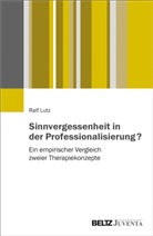 Ralf Lutz - Sinnvergessenheit in der Professionalisierung?