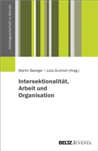 Gruhlich, Gruhlich, Julia Gruhlich, Marti Seeliger, Martin Seeliger - Intersektionalität, Arbeit und Organisation