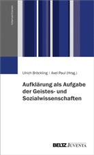 Ulrich BrÃ¶ckling, Ulric Bröckling, Ulrich Bröckling, Paul, Paul, Axel Paul - Aufklärung als Aufgabe der Geistes- und Sozialwissenschaften