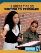 Molly Jones - 12 Great Tips on Writing to Persuade