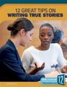 Molly Jones - 12 Great Tips on Writing True Stories