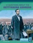 Mirella S. Miller - 12 Questions about the Gettysburg Address