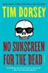 Tim Dorsey - No Sunscreen for the Dead