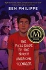 Ben Philippe - The Field Guide to the North American Teenager