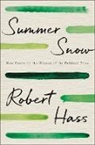 Robert Hass - Summer Snow