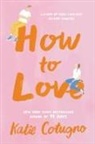 Katie Cotugno - How to Love