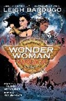 Leigh Bardugo, Kit Seaton, Louise Simonson, Sara Woolley - Wonder Woman: Warbringer