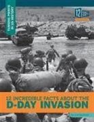 Lois Sepahban - 12 Incredible Facts about the D-Day Invasion