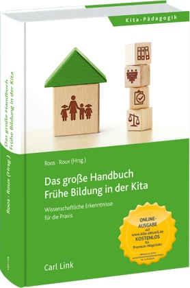 Jeanett Roos, Jeanette Roos, Jeanett Roos (Prof. Dr.), Jeanette Roos (Prof. Dr.), Roux, … - Das große Handbuch Frühe Bildung in der Kita Wissenschaftliche Erkenntnisse für die Praxis