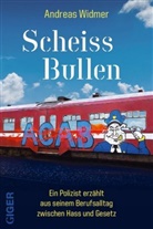 Andreas Widmer - Scheiss Bullen