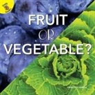 Hunter, Charlotte Hunter - Fruit or Vegetable?