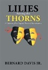 Bernard Davis, Bernard Davis Jr. - Lilies Among the Thorns
