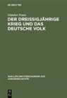 Günther Franz - Der Dreißigjährige Krieg und das deutsche Volk