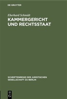 Eberhard Schmidt - Kammergericht und Rechtsstaat