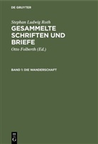Stephan Ludwig Roth, Ott Folberth, Otto Folberth - Stephan Ludwig Roth: Gesammelte Schriften und Briefe - Band 1: Die Wanderschaft