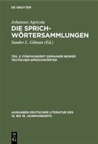 Johannes Agricola, Sander L. Gilman - Johannes Agricola: Die Sprichwörtersammlungen - Teil 2: Fünfhundert gemainer newer teutscher Sprüchwörter