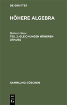 Helmut Hasse - Helmut Hasse: Höhere Algebra - Teil 2: Gleichungen höheren Grades