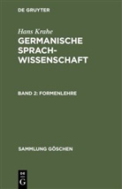 Hans Krahe, Wolfgang Meid - Hans Krahe: Germanische Sprachwissenschaft - Band 2: Formenlehre
