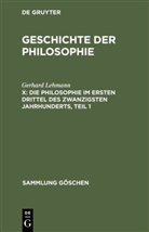 Johannes Hirschberger, Gerhard Lehmann - Geschichte der Philosophie - X: Die Philosophie im ersten Drittel des zwanzigsten Jahrhunderts, Teil 1