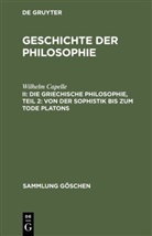 Wilhelm Capelle, Johannes Hirschberger - Geschichte der Philosophie - II: Die griechische Philosophie, Teil 2: Von der Sophistik bis zum Tode Platons