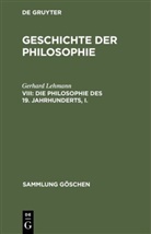 Johannes Hirschberger, Gerhard Lehmann - Geschichte der Philosophie - VIII: Die Philosophie des 19. Jahrhunderts, I.