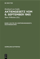 Reinhard von Godin, Hans Wilhelmi - Reinhard von Godin: Aktiengesetz vom 6. September 1965 - Band 2: §§ 179-410. Einführungsgesetz. Sachverzeichnis