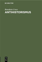 Benedetto Croce - Antihistorismus