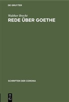 Walther Brecht - Rede über Goethe