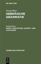 Georg Beer, Rudolf Meyer - Georg Beer: Hebräische Grammatik - Band 1: Einleitung, Schrift- und Lautlehre