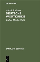 Alfred Schirmer, Walte Mitzka, Walter Mitzka - Deutsche Wortkunde