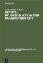 Adolf Schmitt-Weigand - Rechtspflegedelikte in der fränkischen Zeit