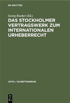 Georg Roeber, Kurt Schiefler, Gerhar Schneider, Gerhard Schneider - Das Stockholmer Vertragswerk zum internationalen Urheberrecht