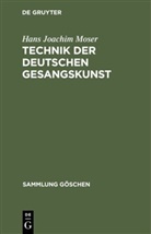 Hans Joachim Moser - Technik der deutschen Gesangskunst