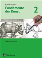 Barbara Lutz-Sterzenbach, Christine Preuß, Franziska Seitz-Vahlensieck, Jör Grütjen, Jörg Grütjen, Katj Helpensteller... - Kammerlohr - Fundamente der Kunst - 2: Kammerlohr - Fundamente der Kunst. Bd.2
